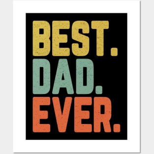 Best Dad Ever Father's Day Gift Daddy For Men Posters and Art